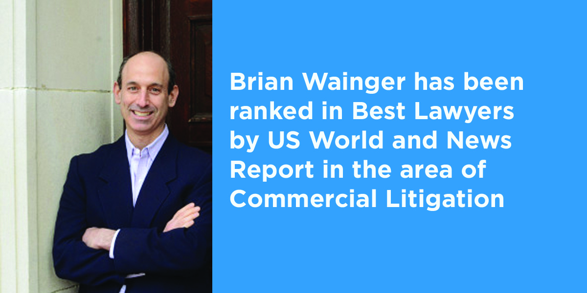 Brian Wainger has been ranked in Best Lawyers by US World and News Report since 2018 in the area of Commercial Litigation